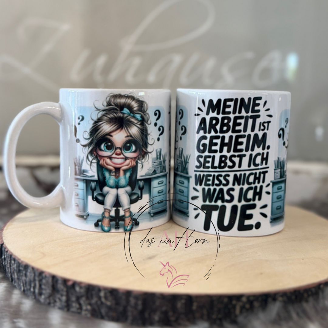 Tasse meine Arbeit ist geheim