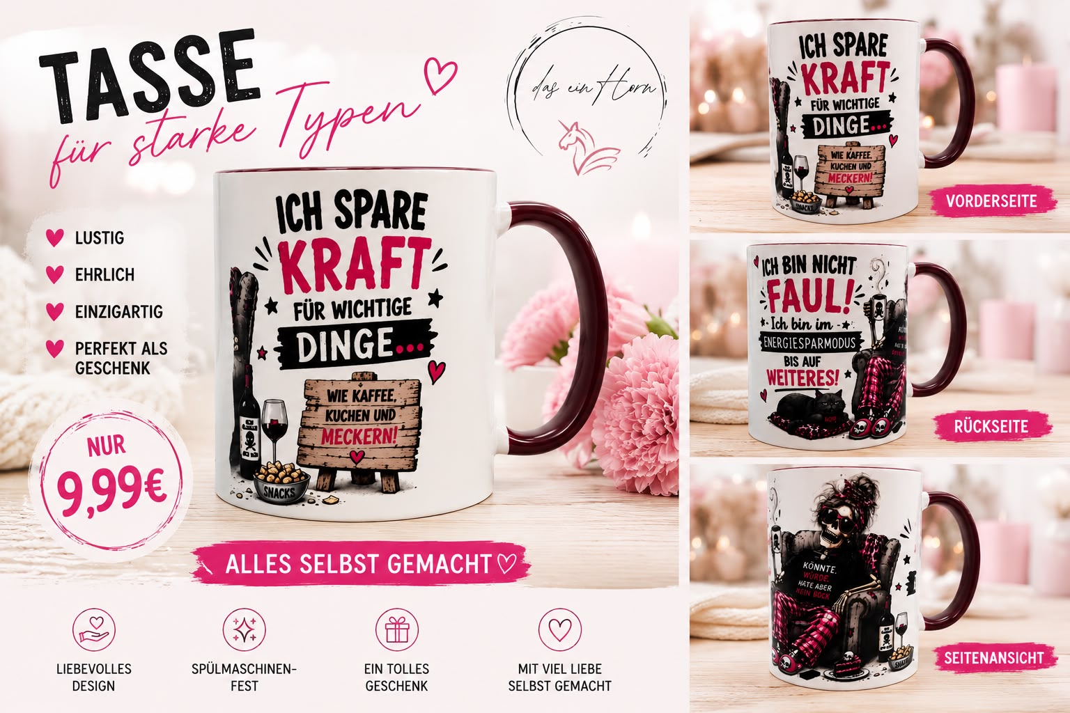 Tasse, weiß mit braunem Henkel. Innen braun. Text Vorderseite "Ich spare Kraft für wichtige Dinge..." auf einem Holzschild mit einem Herz "wie Kaffee, Kucehn und Meckern!" Text Rückseite "ich bin nicht Faul! Ich bin im Energeisparmodus bis auf weiteres!" mit liegender Katze unter dem Text. Vorderseite ein Skelett in einem Sessel. 